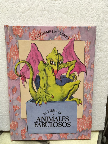 El Libro De Los Animales Fabulosos (tradicional)