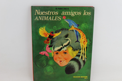 L Mi Primer Libro De Nuestros Amigos Los Animales