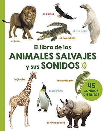 Libro El Libro De Los Animales Salvajes Y Sus Sonidos *cjs