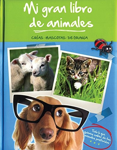 Libro Mi Gran Libro De Animales: Crías Mascotas De Granja