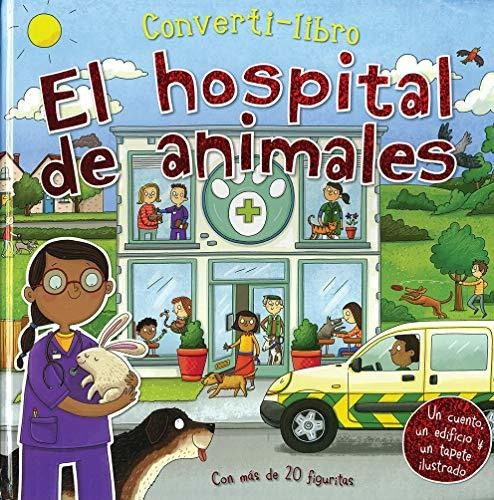 Libro Converti-libro: El Hospital De Animales - Nuevo