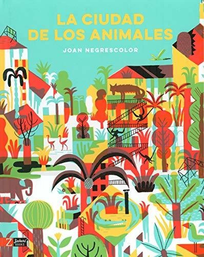 Libro La Ciudad De Los Animales - Nuevo