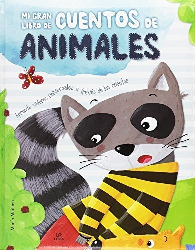 Libro Mi Gran Libro De Cuentos De Animales: Aprende Valore