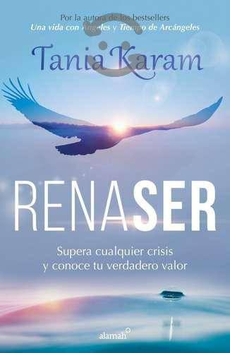 Renaser - Supera Cualquier Crisis - Tania Karam -