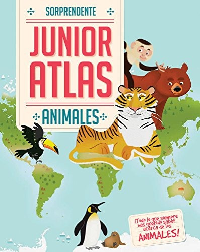 Libro Sorprendente Junior Atlas: Animales - Nuevo