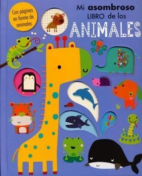 Mi Asombroso Libro De Los Animales (cartone)
