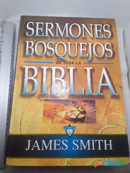 Sermones y Bosquejos de Toda la Biblia James Smith 2005