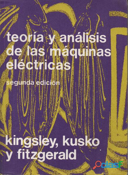 Teoría y Análisis de las Máquinas Eléctricas Kingsley