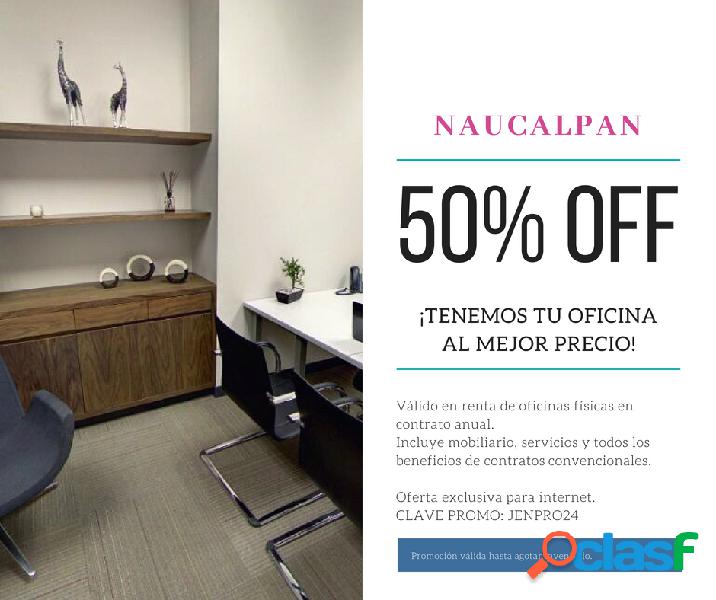 Oficina equipada en Naucalpan ¡Oferta Web!