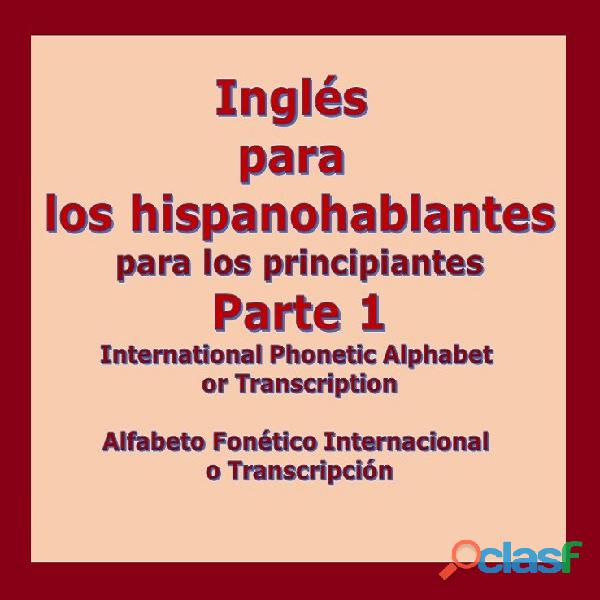 Inglés para los hispanohablantes. Para los principiantes.