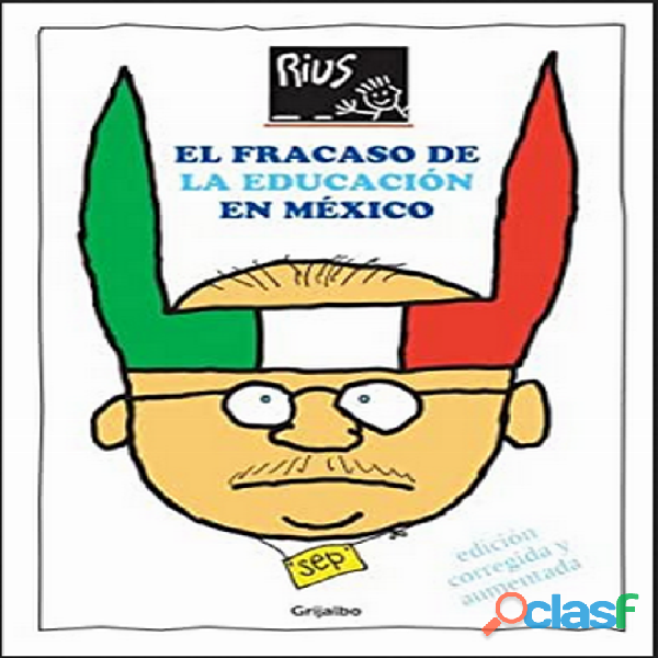 Libro El Fracaso de la Educación en México, Rius,