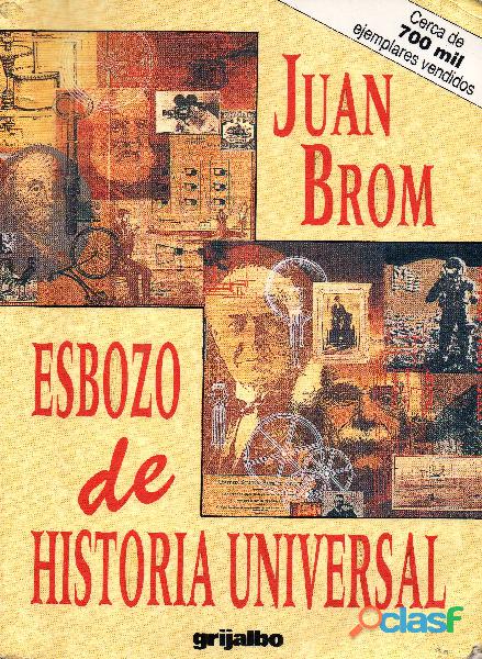 Libro Esbozo de Historia Universal, Juan Brom, Edit Grijalbo