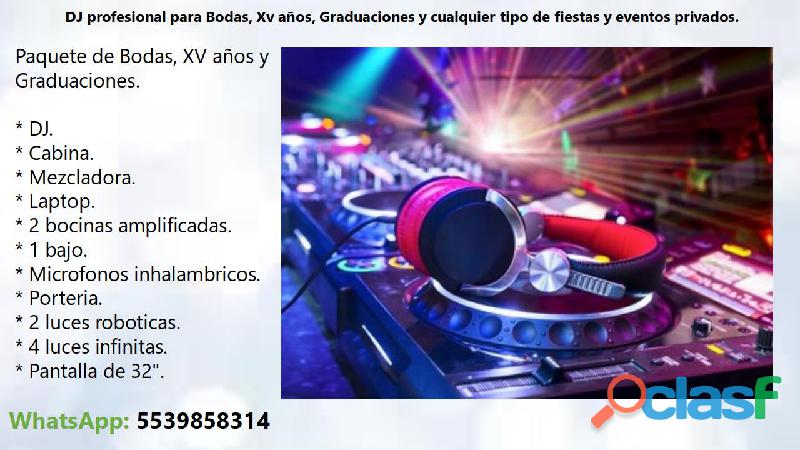 DJ profesional para Bodas XV años Graduaciones etc