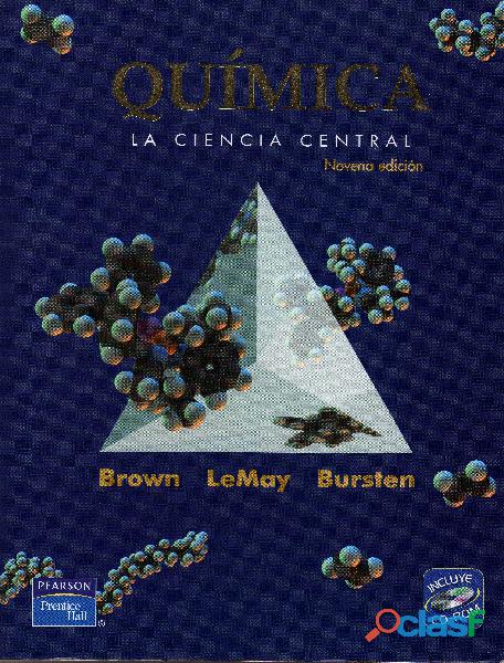 Química, La Ciencia Central, 9ª ed. Brown, Lemay, incluye