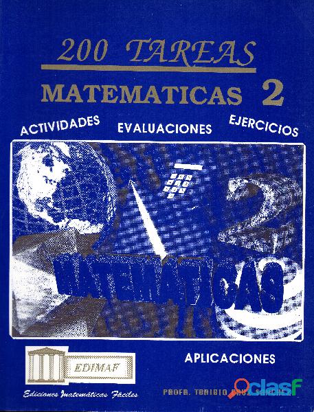 Matemáticas 2, 200 Tareas, Ejercicios, T. Cruz, Edit.