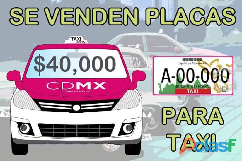 Se Venden Placas Para Taxi CDMX.