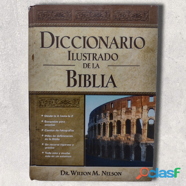 Diccionario Ilustrado de la Biblia Dr. Wilton M. Nelson