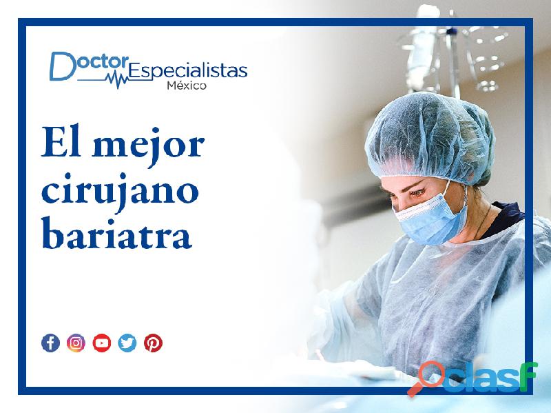 El mejor cirujano bariatra en Querétaro
