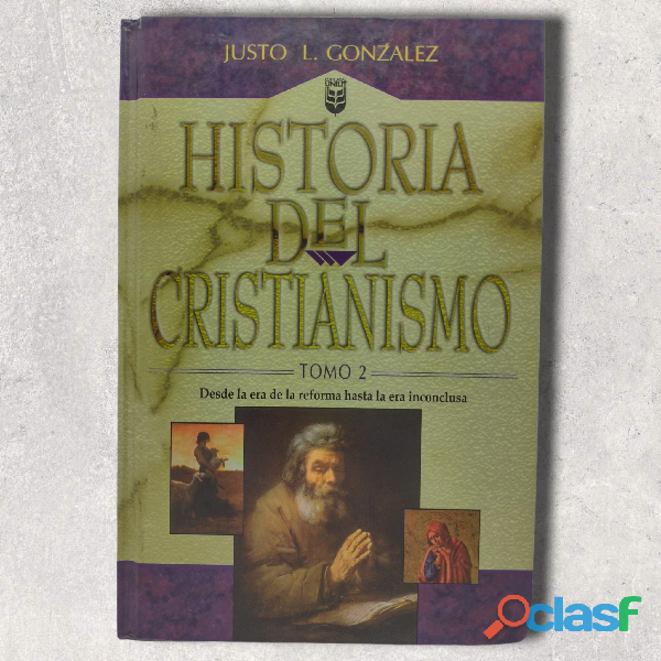 Historia del Cristianismo Tomo 2 Justo L. González