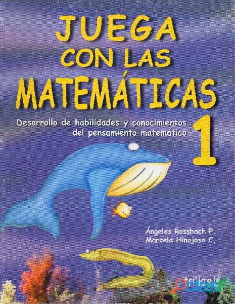 Juega con las Matemáticas 1, Ángeles Rossbach, Edit.