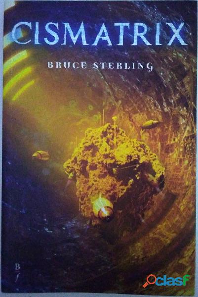 Cismatrix, Bruce Sterling, libro usado
