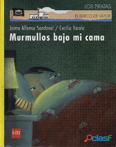 Murmullos Bajo Mi Cama, J. Sandoval, Ed. SM, Cuento Infantil